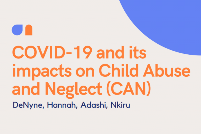 COVID-19 and its Impacts on Child Abuse and Neglect